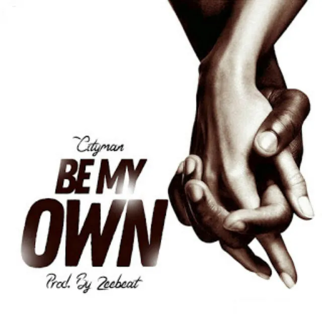 Be My Own