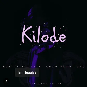 Kilode (feat. Enzo Pe$o, Tegajay & C.T.G) by LEX