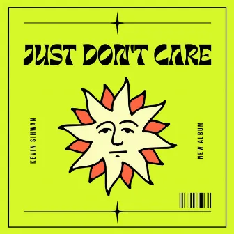 Just Don't Care by Kevin Sihwan