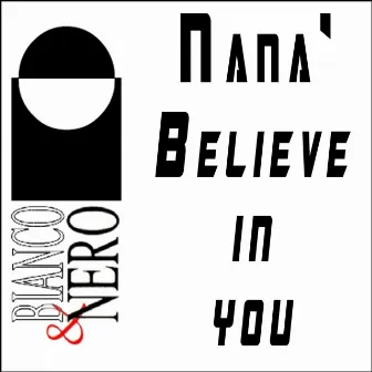 Believe in You by Nanà