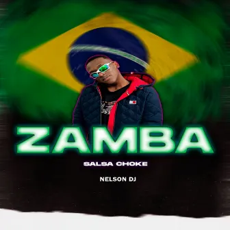 Zamba - Salsa Choke by Nelson Dj