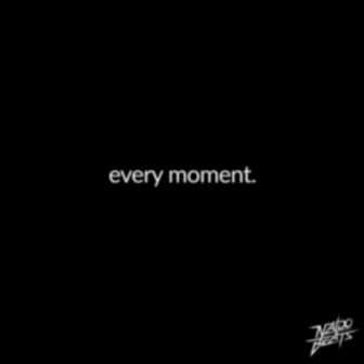 every moment by Naldo Beats