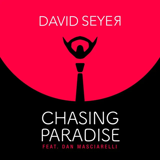 Chasing Paradise (feat. Dan Masciarelli)