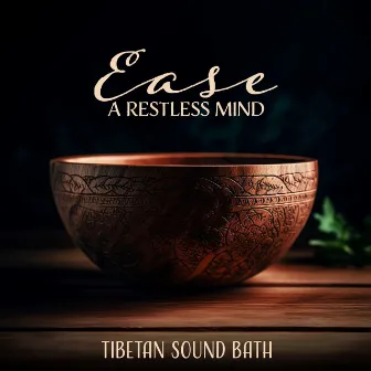 Ease a Restless Mind: Tibetan Sound Bath, and Nature Sounds, Zen Flute Meditation Music by Rama Chant