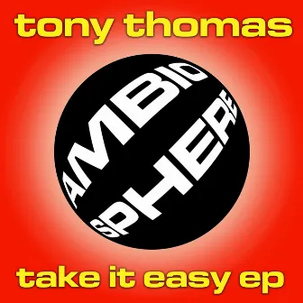 Take It Easy EP by Tony Thomas