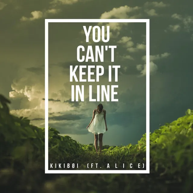 You Can`t Keep It in Line