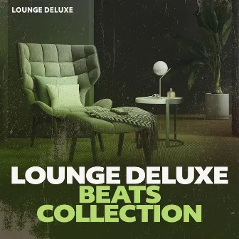 Lounge Deluxe Beats Collection by Lounge Deluxe