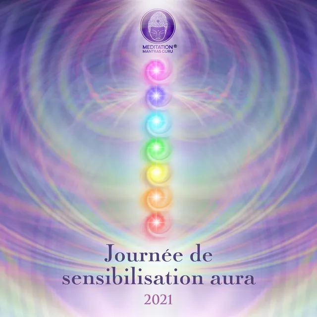 Journée de sensibilisation aura 2021: Nettoyage des chakras, Méditation mantra lavande