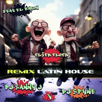 Click Clock (Remix Latin House) by DJ Spyne