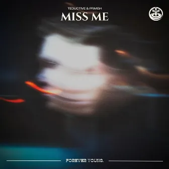 Miss Me by Teductive