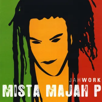 Jah Work by Mista Majah P