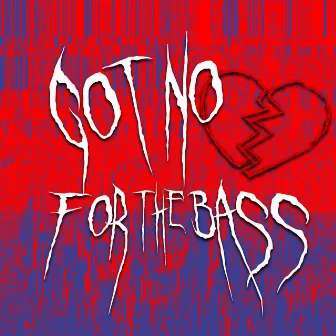 Got No Love For The Bass by Kyle Ramsay