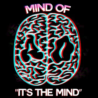 It's The Mind by Mind of AO