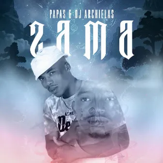 ZAMA by PAPAS