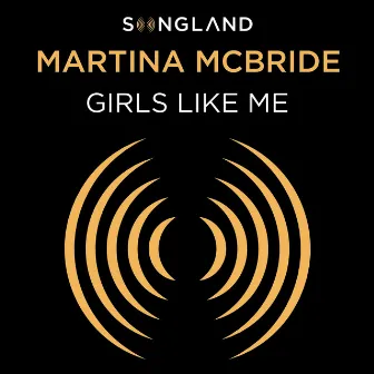 Girls Like Me (From Songland) by Martina McBride