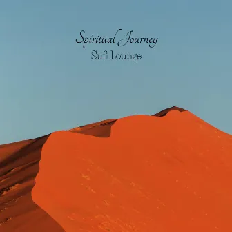 Spiritual Journey by Sufi Lounge