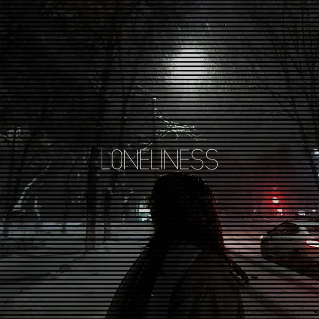 LONELINESS