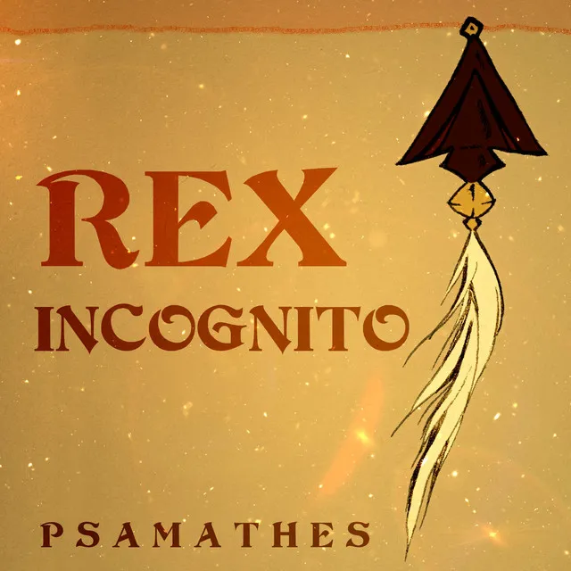 Rex Incognito (From 