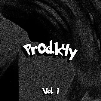 Pr0d.k4y, Vol. 1 by Pr0d.k4y