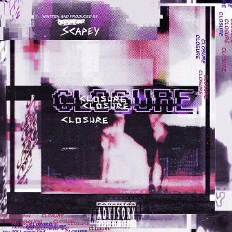 CLOSURE by scapey