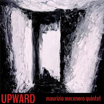 Upward by Maurizio Mecenero Quintet