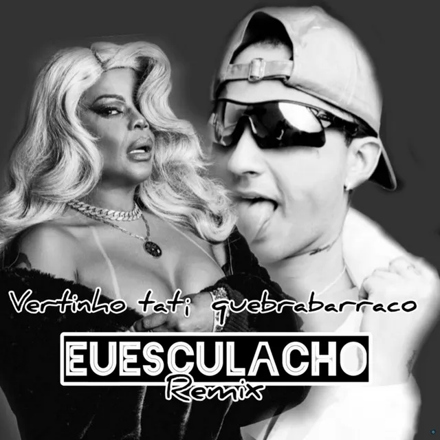 Euesculacho (feat. Tati Quebra Barraco)