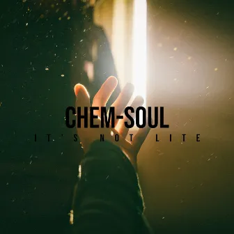 It's Not Lite by Chem-Soul