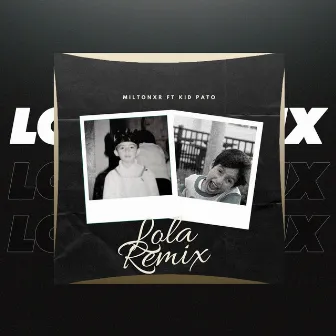 Lola (Remix) by Miltonxr