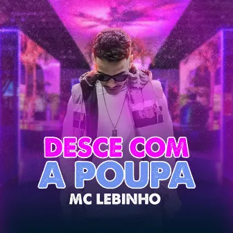 Desce com a Polpa by MC Lebinho