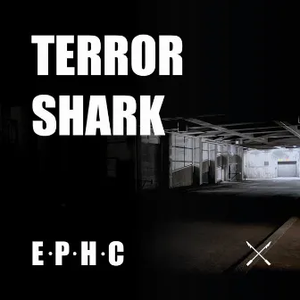 EPHC by Terror Shark