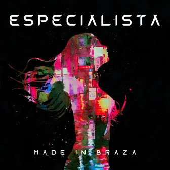 Especialista by Made In Braza