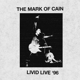 Interloper (Recorded Live at Livid Festival, 1996) by The Mark Of Cain