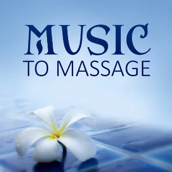 Music to Massage – Relax After Long Day with Cheerful Music, Sounds for Recreation & Relaxation, Deep Meditation for Personal Development by Therapy Massage Music Consort