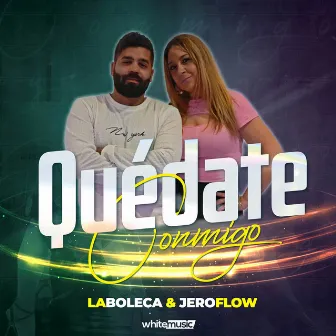 Quédate Conmigo by Jero Flow