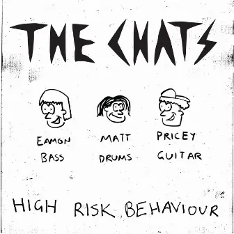 High Risk Behaviour by The Chats