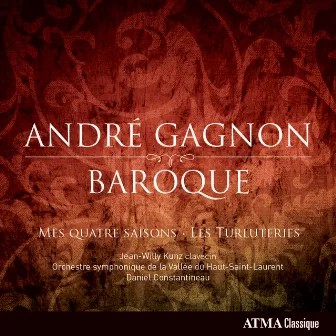 André Gagnon: Baroque by Jean-Willy Kunz