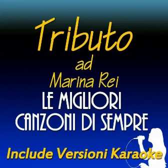 Tributo a Marina Rei: le migliori canzoni di sempre (Include versioni karaoke) by Ester Lo Brutto