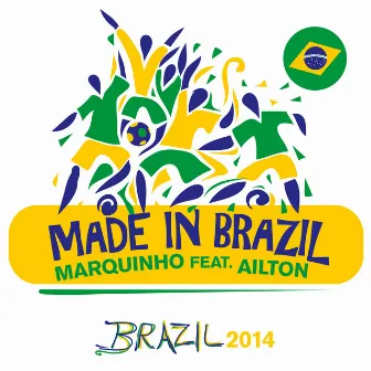 Made In Brazil by Marquinho