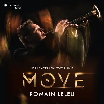 Move - The Trumpet as Movie Star by Romain Leleu Sextet