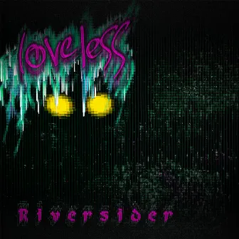 Riversider by Loveless Dubstep