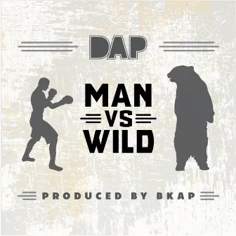 Man VS Wild by DAP