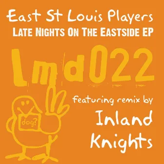 Late Nights On The Eastside EP by East St Louis Players