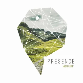 Presence by Andy Hunter