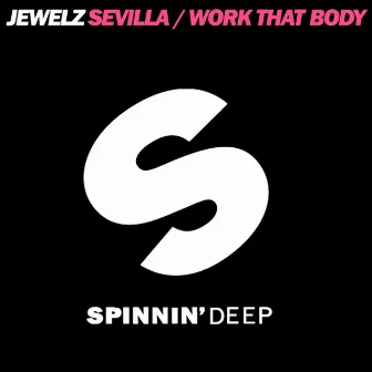 Sevilla / Work That Body by Jewelz