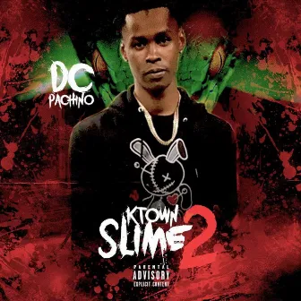 KTOWN SLIME 2 by DC Pachino