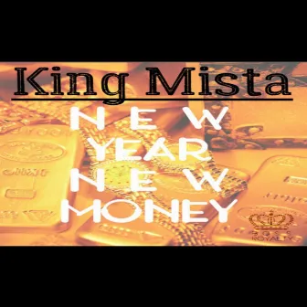 New Year / New Money by King Mista