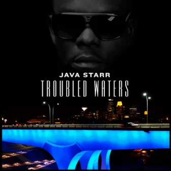 Troubled Waters by Java Starr