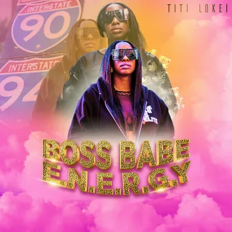 Boss Babe E.N.E.R.G.Y. by Titi LoKei