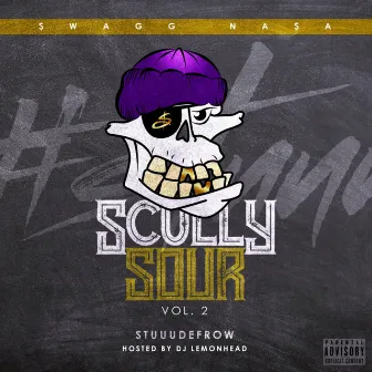 Scully Sour, Vol. 2: Stuuudefrow by Swagg Nasa