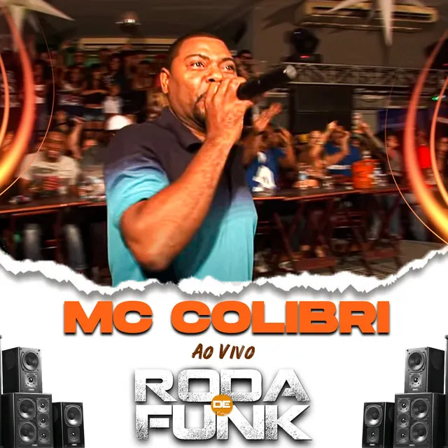 Mc Colibri (Ao Vivo Roda de Funk)